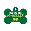 Have You Seen My Balls?