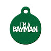 I'm a Bayman NL Circle Pet ID Tag
