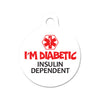 I'm Diabetic, Insulin Dependant Circle Pet ID Tag