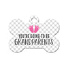 You're Going to be Grandparents (Girl) Bone Pet ID Tag