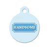 Handsome Circle Pet ID Tag