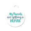Baby Announcement (Parents are Getting a Human) Circle Pet ID Tag