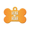 Hear Me Roar Circle Pet ID Tag