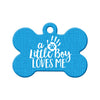 Little Boy Loves Me (Blue) Bone Pet ID Tag