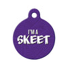 I'm a Skeet Circle Pet ID Tag